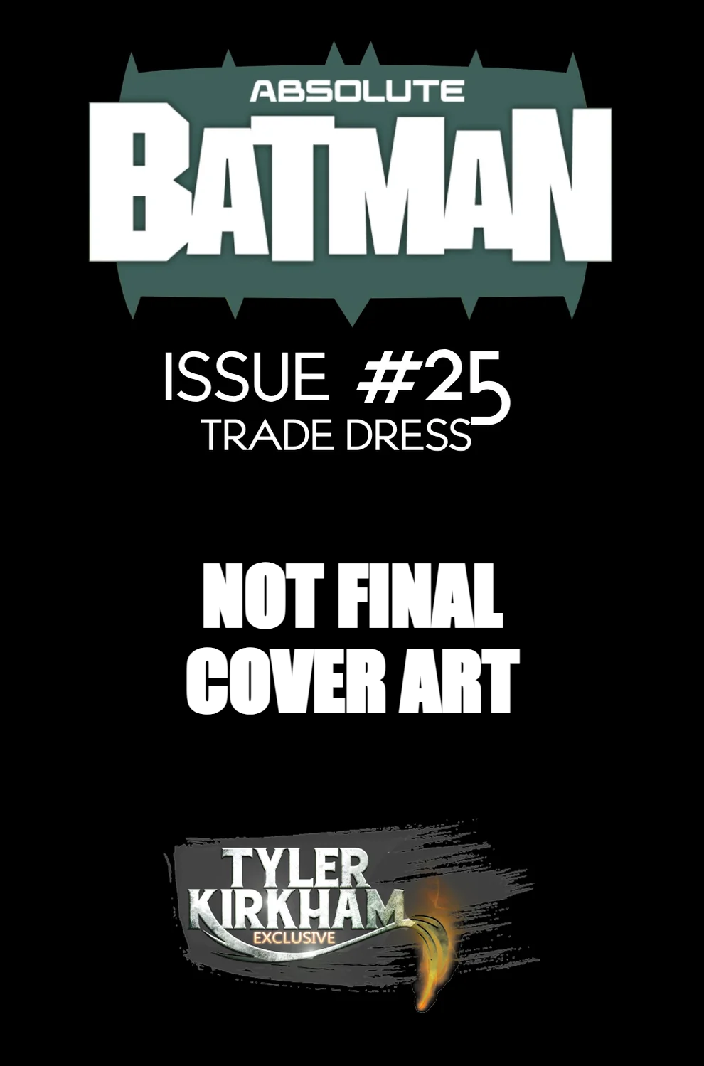 ABSOLUTE BATMAN #25 TYLER KIRKHAM EXCLUSIVE VARIANT